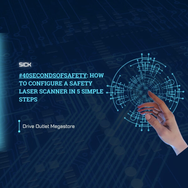 #40SecondsOfSafety: How to configure a safety laser scanner in 5 simple steps
